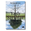 Yaşlı Şarkılar  Nuriye Akman  Doğan Kitap