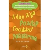 ADan ZYe Pozitif Çocuklar Yetiştirme - Yakamoz