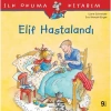 Elif Hastalandı  İş Bankası