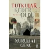 Tutkular Keder Oldu Nurullah Genç Timaş