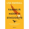 Karanlik Madde Ve Di̇Nozorlar Lisa Randall Alfa