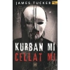 Kurban Mı Cellat Mı  ?  James Tucker Arkadya