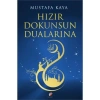 Hızır Dokunsun Dualarına  Mustafa Kaya  Fenomen Yayın