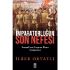 İmparatorluğun Son Nefesi - İlber Ortaylı - Timaş