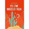 Pes Etme Mucizeler Yolda  Kinsun  Destek Yayın