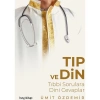 Tıp Ve Din Tıbbi Sorulara Dini Cevaplar  Ümit Özdemir
