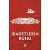 İbadetlerin Ruhu   Gazali    Sufi