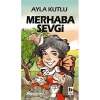 Merhaba Sevgi    Ayla Kutlu   Bilgi Yayın
