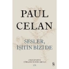 Sesler İşitin Bizide -Şiir- Paul Celan  Everest