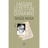 Öksüz Musa Hasan İzzettin Dinamo Tekin