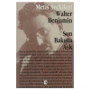 Son Bakışta Aşk Walter Benjamin Metis