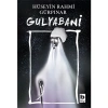 Gulyabani  H.R.Gürpınar   Bilgi
