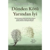 Dünden Kötü Yarından İyi  Bahtışen Tamçelik  Hayykitap