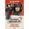 Operasyon Mussolini  Selçuk Uygur  Kronik