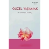 Güzel Yaşamak Mehmet Dinç  Muhit Kitap