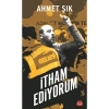 İtham Ediyorum. Ahmet Şık   K Kedi