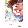 Sabah Gibi Uyandıran  Muhitkitap