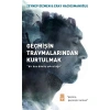 Geçmişin Travmalarından Kurtulmak Zeynep Dizmen Timaş