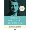 Hayira Alişin Evet İçi̇N Çalişin. Mehmet Uludüz Alfa