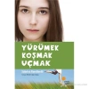 Yürümek Koşmak Uçmak      Günışığı