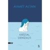 Kristal Denizaltı  Ahmet Altan  Everest