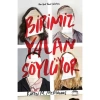 Birimiz Yalan Söylüyor Ciltli Yabancı Yayın