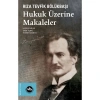 Hukuk Üzerine Makaleler Rıza Tevfik Bölükbaşı Vakıfbank Kültür