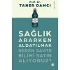 Sağlık Ararken Aldatılmak  Prf Dr.Taner Damcı