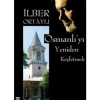 Osmanlıyı Yeniden Keşfetmek  İlber Ortaylı- Timaş