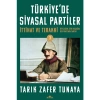 Türkiyede Siyasal Partiler İttihat Ve Terakki  T. Zafer Tunaya   Kronik