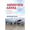 Asimetrik Savaş  Fırat Kalkanı-Zeytin Dalı-Barış Pınarı  H.Basri Yalçın
