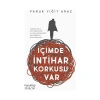 İçimde İntihar Korkusu Var Faruk Yiğit Araz Hayykitap