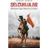 Selçuklular  Muhteşem Çağın Mütevazi Çocukları   Kronik
