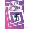 Gizemli Günler Sevgi Saygı Günışığı