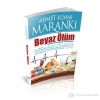 Beyaz Ölüm  Ahmet & Elmas Maranki  Hayat