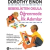 Bebeklikten Okula Öğrenmede İlk Adımlar    Dorothy Eınon       Remzi