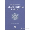 Anahatlarıyla İslam Eğitim Tarihi- Ziya Kazıvı İfav