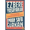 Ezbere Yaşayanlar  Vazgeçemediğimiz Alışkanlıklarımızın Kökenleri  Emrah Safa