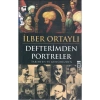 Defterimden Portreler İlber Ortaylı - Timaş
