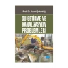Su Getirme Ve Kanalizasyon Problemleri Nusret Şekerdağ  Nobel