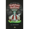 Tahtsız Sultan  Kaşgarlı Mahmut  Ali Saçıkara