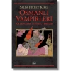 Osmanlı Vampirleri Söylenceler Etkileşimler Tepkiler      İletişim