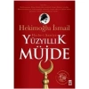 Yüz Yıllık Müjde (Cep Kitap) - Hekimoğlu İsmail - Timaş