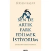 Bende Artik Farkedi̇Lmek İsti̇Yorum Bi̇Rsen Başar Alfa