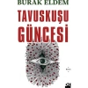 Tavuskuşu Güncesi  Burak Eldem Doğan Kitap