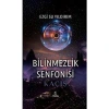 Bilinmezlik Senfonisi  Ezgi Su Yıldırım  Otantik