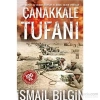 Çanakkale Tufanı İsmail Bilgin Timaş