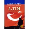 5.Tim Güneş Doğsun İsteriz - Abdullah Ağar - Kitap Türk