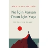 Ne İçin Varsan Onun İçin Yaşarsın  Hikmet Anıl Öztekin