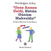 Gene Annen Geldi Bütün Günüm Mahvoldu - Remzi